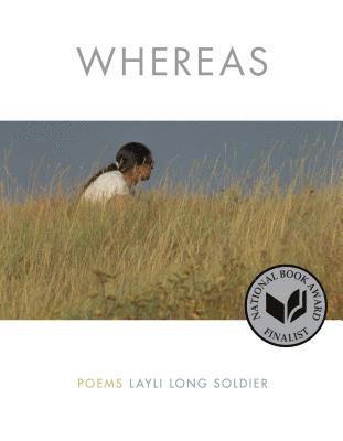 Layli Long Soldier - Whereas: Poems, Häftad