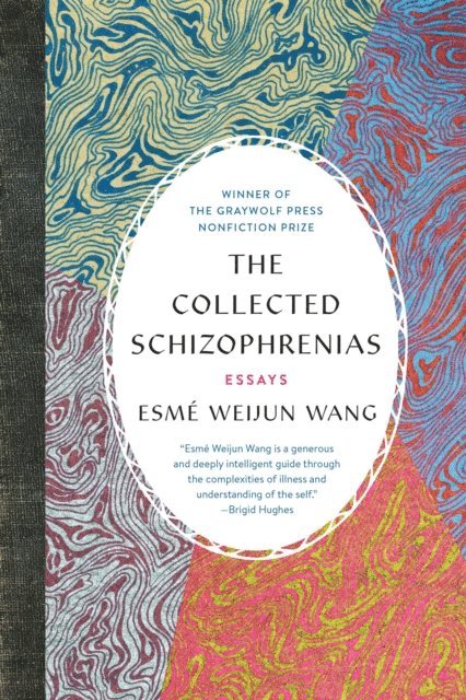 Esme Weijun Wang - Collected Schizophrenias, E-bok