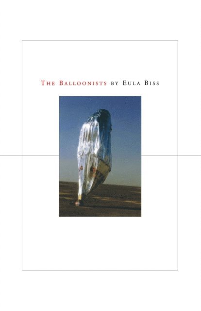 Eula Biss - Balloonists, E-bok