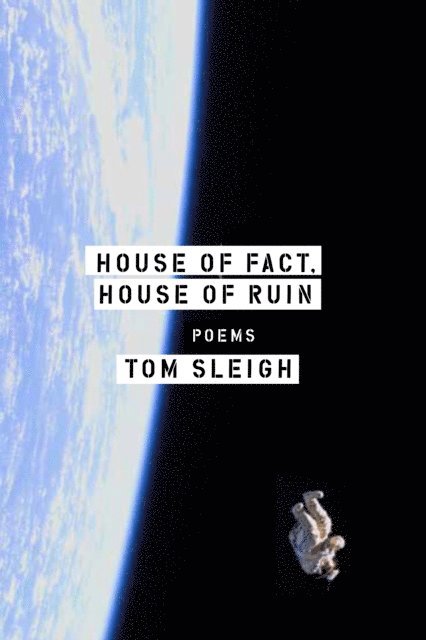 Tom Sleigh - House of Fact, House of Ruin, E-bok