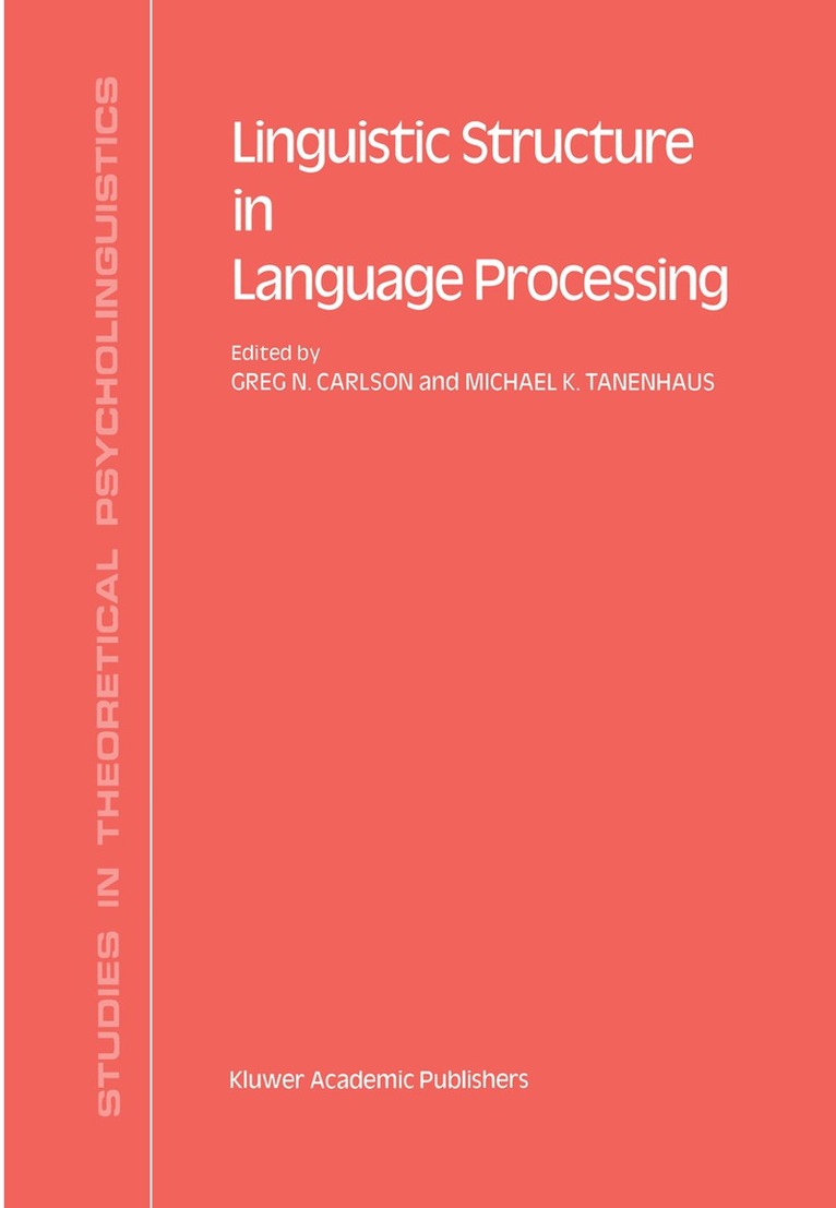 G.N. Carlson, M.K. Tanenhaus - Linguistic Structure in Language Processing, Häftad