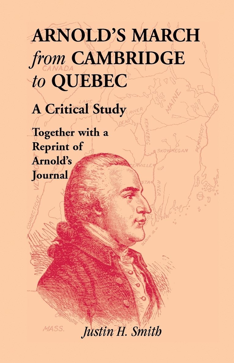 Justin H Smith - Arnold's March from Cambridge to Quebec, Häftad