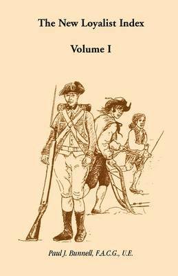 Paul J Bunnell - New Loyalist Index, Volume I, Häftad. Tillgänglighet: Lägg i varukorg