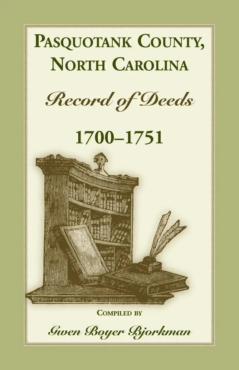Gwen Boyer Bjorkman - Pasquotank County, North Carolina Record of Deeds, 1700-1751, Häftad. Tillgänglighet: Lägg i varukorg