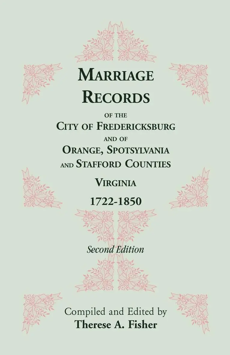 Therese a Fisher - Marriage Records of the City of Fredericksburg, and of Orange, Spotsylvania, and Stafford Counties, Virginia, 1722-1850, Häftad. Tillgänglighet: Lägg i varukorg