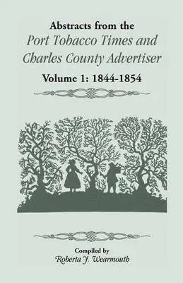 Roberta J Wearmouth - Abstracts from the Port Tobacco Times and Charles County Advertiser, Volume 1, Häftad. Tillgänglighet: Lägg i varukorg