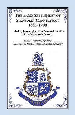 Early Settlement of Stamford, Connecticut, 1641-1700