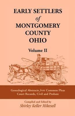 Shirley Keller Mikesell - Early Settlers of Montgomery County, Ohio Volume 2, Häftad. Tillgänglighet: Lägg i varukorg