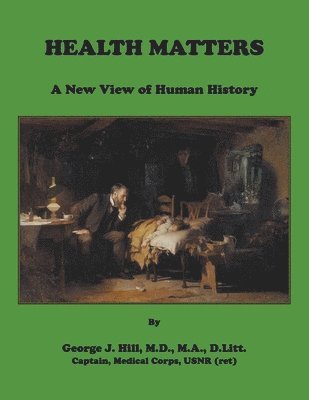 George J Hill - Health Matters, Häftad
