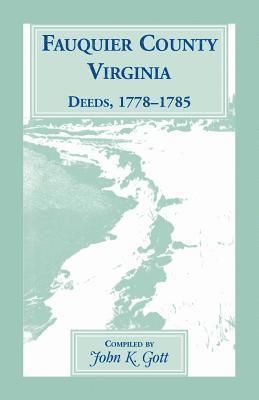 John K Gott - Fauquier County, Virginia Deeds, 1778-1785, Häftad. Tillgänglighet: Lägg i varukorg