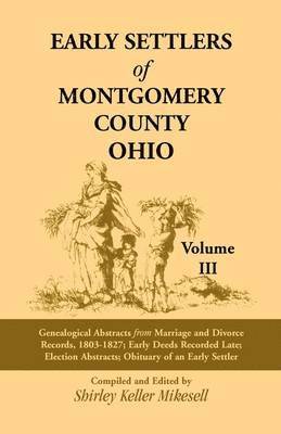 Shirley Keller Mikesell - Early Settlers of Montgomery County, Ohio Volume 3, Häftad. Tillgänglighet: Lägg i varukorg