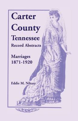 Eddie M Nikazy - Carter County, Tennessee, Record Abstracts, Häftad. Tillgänglighet: Lägg i varukorg