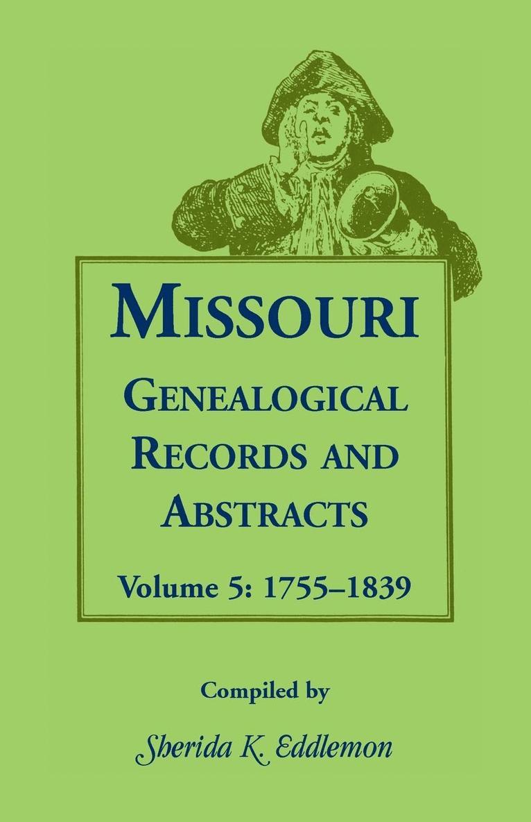 Sherida K Eddlemon - Missouri Genealogical Records and Abstracts, Volume 5, Häftad. Tillgänglighet: Lägg i varukorg