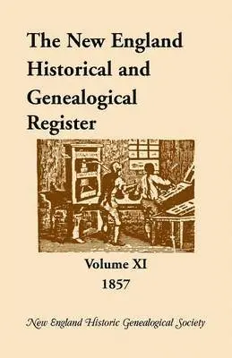 Nehgs - New England Historical and Genealogical Register, Volume 11, 1857, Häftad. Tillgänglighet: Lägg i varukorg