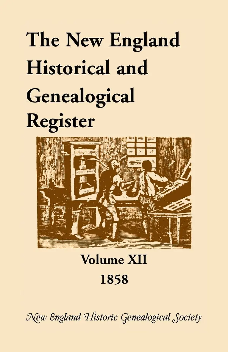 Nehgs - New England Historical and Genealogical Register, Volume 12, 1858, Häftad. Tillgänglighet: Lägg i varukorg