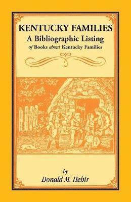 Donald M Hehir - Kentucky Families, Häftad. Tillgänglighet: Lägg i varukorg
