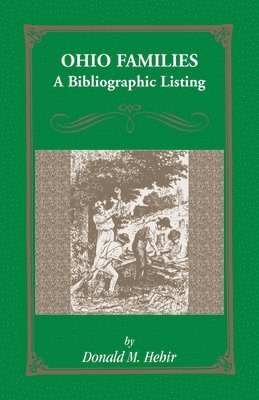 Donald M Hehir - Ohio Families, Häftad. Tillgänglighet: Lägg i varukorg