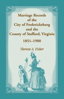 Therese a Fisher - Marriage Records of the City of Fredericksburg, and the County of Stafford, Virginia, 1851-1900, Häftad. Tillgänglighet: Lägg i varukorg