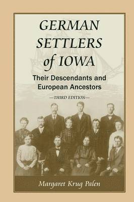 Margaret Krug Palen - German Settlers of Iowa, Inbunden. Tillgänglighet: Lägg i varukorg