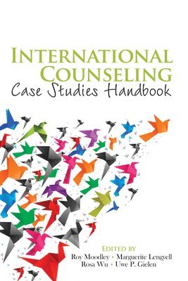Roy Moodley, Marguerite Lengyell, Rosa Wu, Uwe P. Gielen - International Counseling Case Studies Handbook, Häftad. Tillgänglighet: Tillfälligt slut