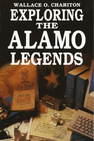 Wallace Chariton - Exploring Alamo Legends, Häftad. Tillgänglighet: Lägg i varukorg