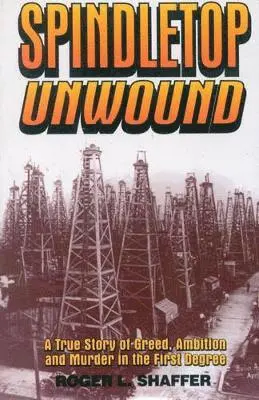 Roger L. Shaffer - Spindletop Unwound, Häftad. Tillgänglighet: Lägg i varukorg
