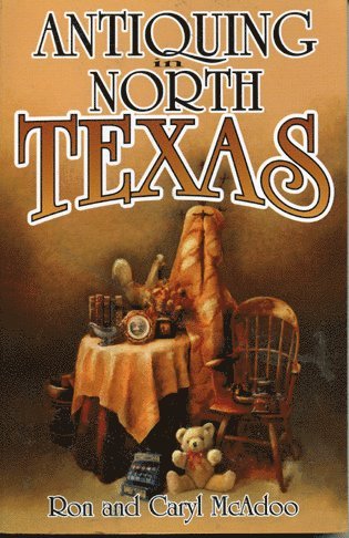 Ron McAdoo, Caryl McAdoo - Antiquing in North Texas, Häftad