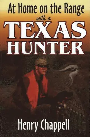 Henry Chappell - At Home On The Range with a Texas Hunter, Häftad. Tillgänglighet: Lägg i varukorg