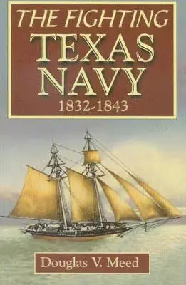 Douglas V. Meed - Fighting Texas Navy 1832-1843, Häftad. Tillgänglighet: Lägg i varukorg