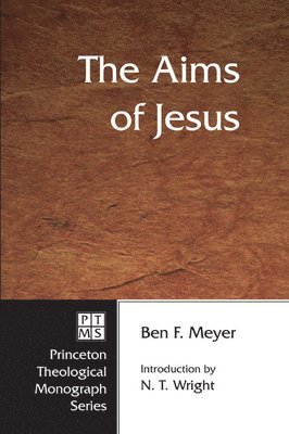 Ben F Meyer, Tom Wright - Aims of Jesus, Häftad. Tillgänglighet: Lägg i varukorg