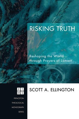 Scott A. Ellington - Risking Truth, Häftad. Tillgänglighet: Lägg i varukorg