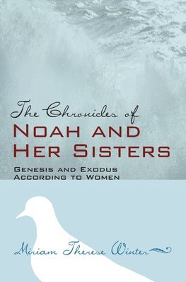 Miriam Therese Winter - Chronicles of Noah and Her Sisters, Häftad