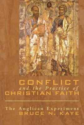 Bruce N. Kaye - Conflict and the Practice of Christian Faith, Häftad. Tillgänglighet: Lägg i varukorg