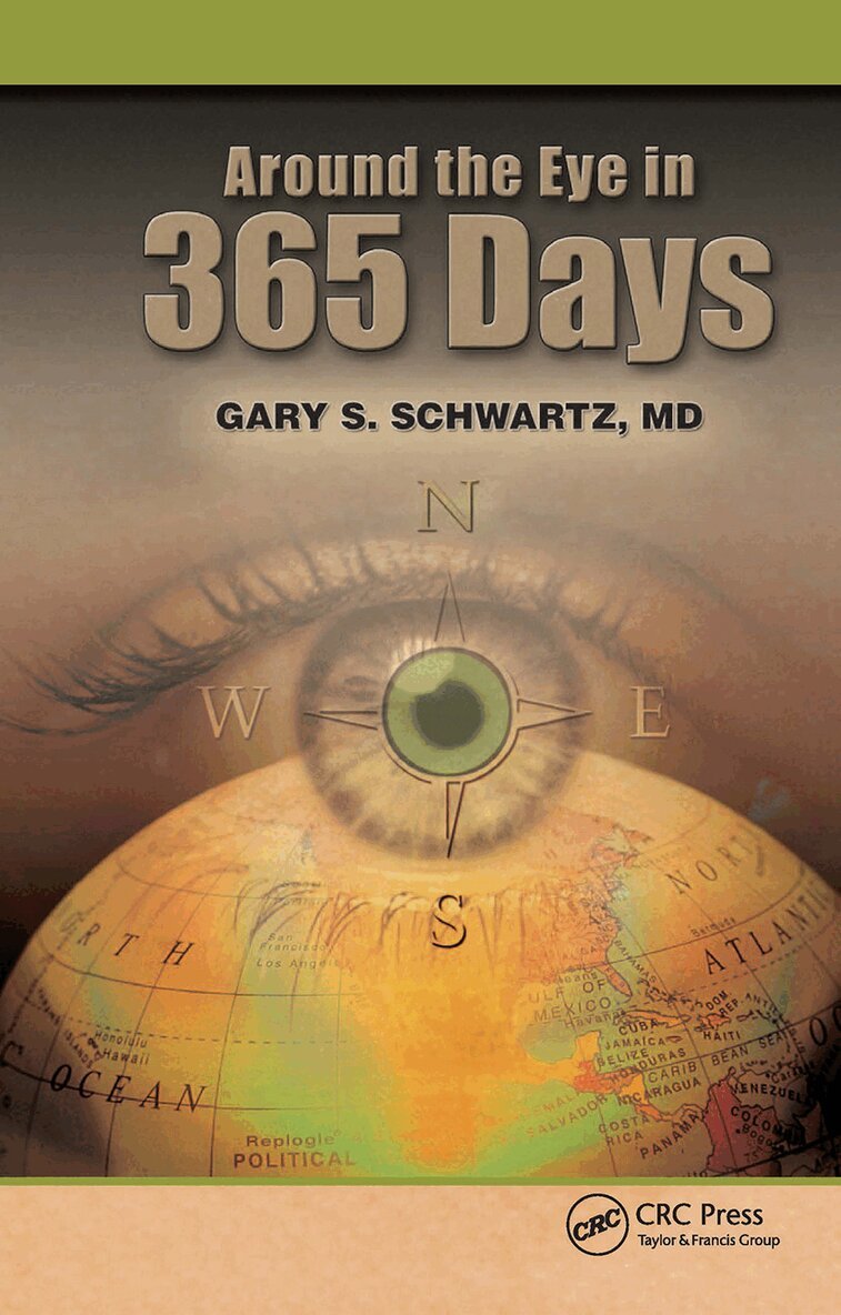 Gary S. Schwartz - Around the Eye in 365 Days, Inbunden. Tillgänglighet: Lägg i varukorg