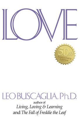 Leo Buscaglia - Love Special Edition, Inbunden