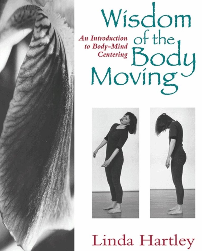 Linda Hartley - Wisdom of the Body Moving, Häftad. Tillgänglighet: Lägg i varukorg
