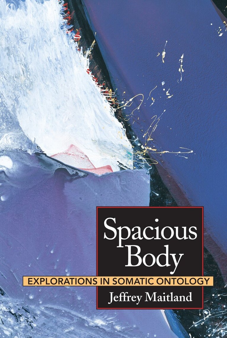 Jeffrey Maitland - Spacious Body, Häftad. Tillgänglighet: Lägg i varukorg