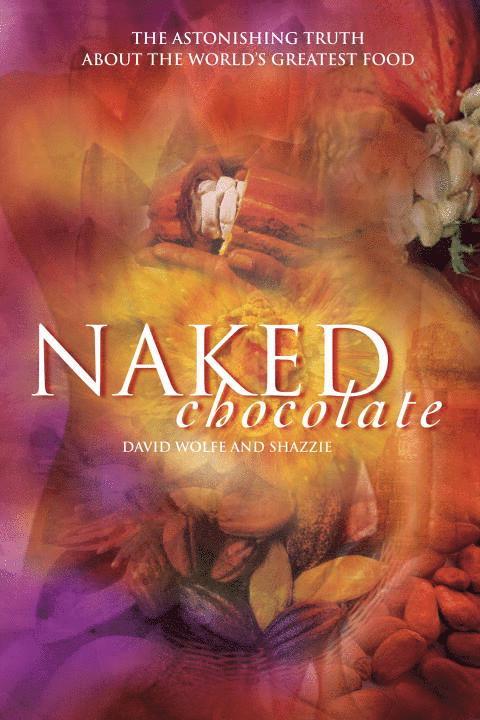 David Wolfe, Shazzie - Naked Chocolate, Häftad