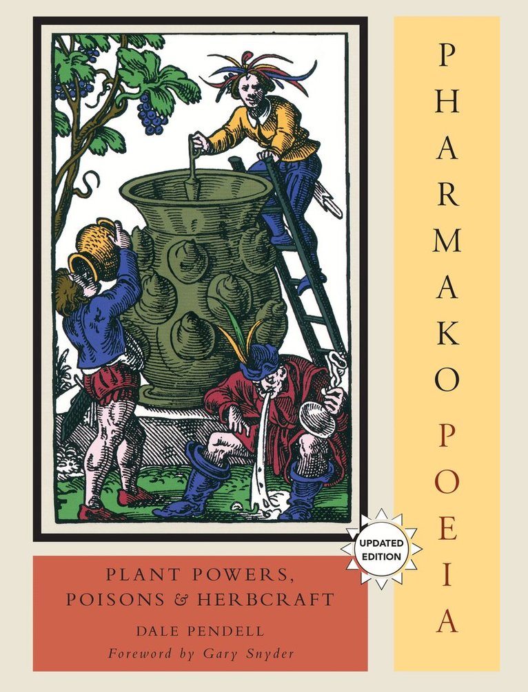 Dale Pendell - Pharmako/Poeia, Revised and Updated, Häftad