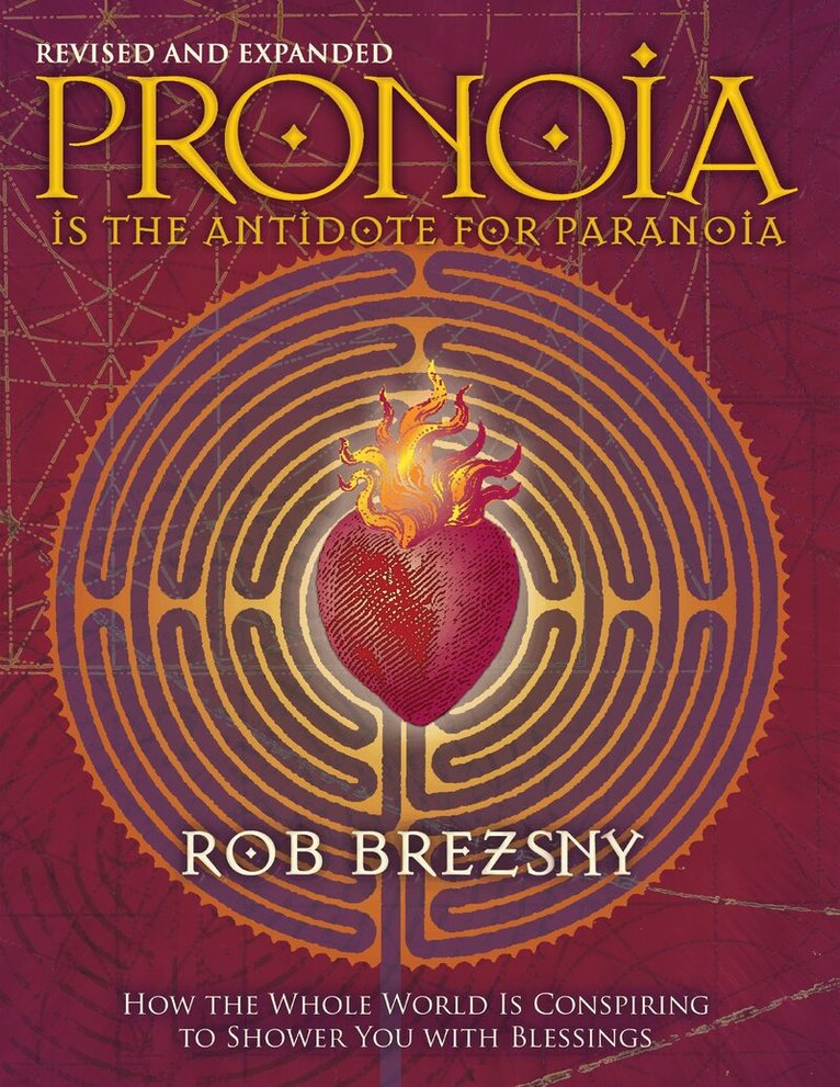 Rob Brezsny - Pronoia Is the Antidote for Paranoia, Revised and Expanded, Häftad. Tillgänglighet: Lägg i varukorg
