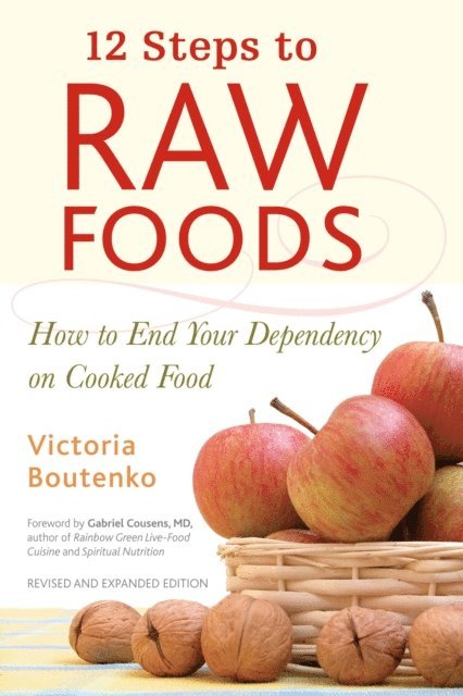 Victoria Boutenko - 12 Steps to Raw Foods, E-bok