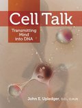 Cell Talk: Transmitting Mind Into DNA