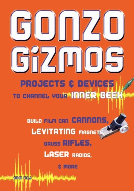 Simon Quellen Field - Gonzo Gizmos, E-bok