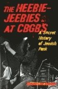 Heebie-Jeebies at CBGB's
