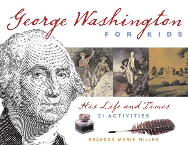 Brandon Marie Miller - George Washington for Kids, E-bok