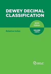 Dewey Decimal Classification 2023 Edition Volume 4 of 4