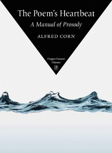 Poem's Heartbeat av Alfred Corn