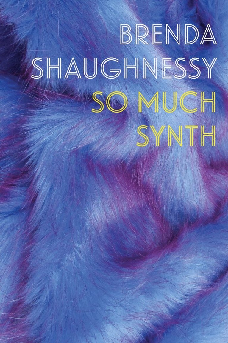 Brenda Shaughnessy - So Much Synth, Häftad. Tillgänglighet: Lägg i varukorg