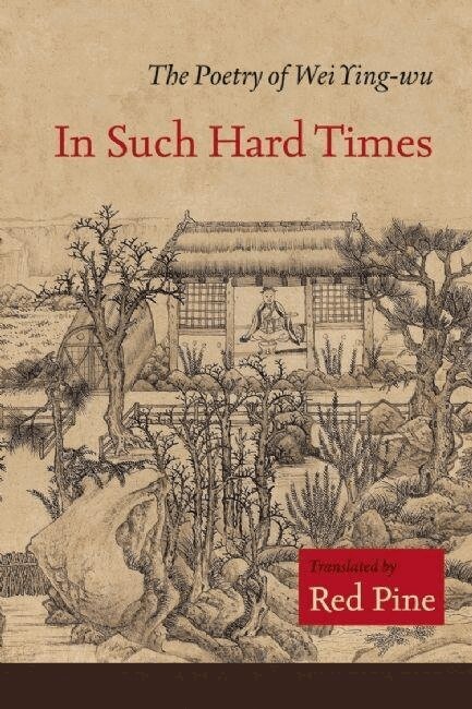 Wei Ying-wu - In Such Hard Times, Inbunden