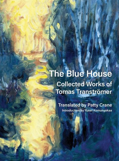 Tomas Tranströmer - Blue House, Inbunden
